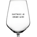 Partners in Wine funny wine glass gift, front view showing quote