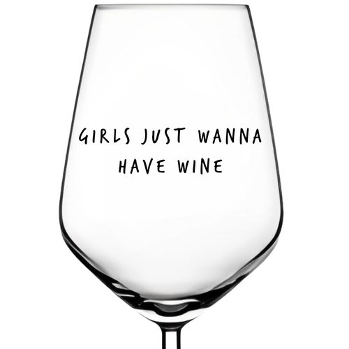 The "Girls Just Wanna Have Wine" glass, a fun gift for girls' nights and wine lovers. Shop funny wine glasses at Sips & Stories.