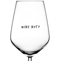 Wine Not funny wine glass with printed quote, gift for wine lovers